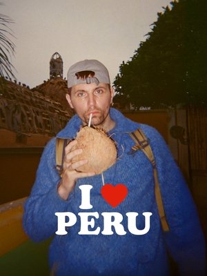 I Love Peru I Love Peru