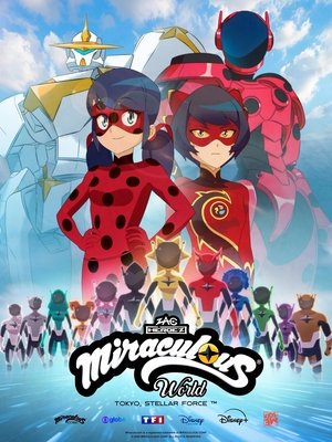 Miraculous World : Tokyo, Stellar Force Miraculous World : Tokyo, Stellar Force
